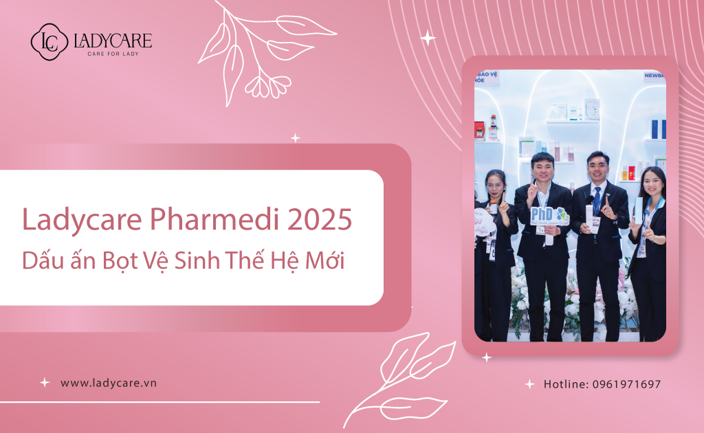 Ladycare Pharmedi 2025: Dấu ấn Bọt Vệ Sinh Thế Hệ Mới